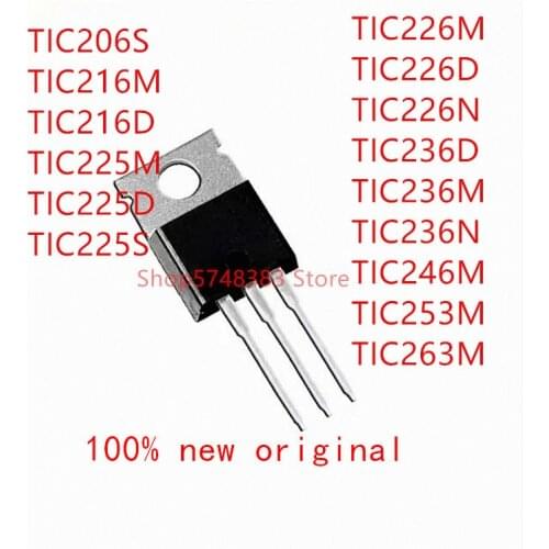 10PCS TIC206S TIC216M TIC216D TIC225M TIC225D TIC225S TIC226M TIC226D TIC226N TIC236D TIC236M TIC236N TIC246M TIC253M TIC263M