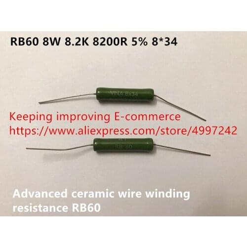 Original new 100% RB60 advanced ceramic wire winding resistance 8W 8.2K 8200R 5% 8*34 (Inductor)