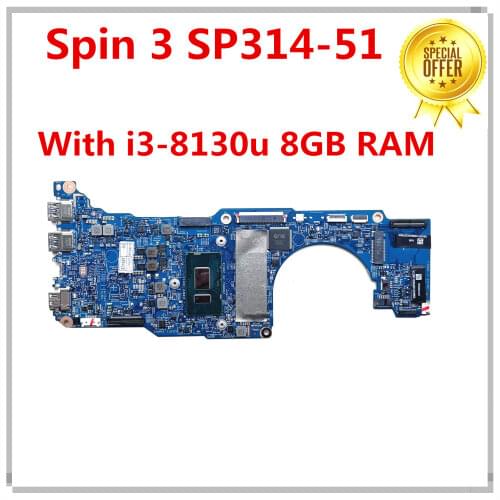 For Acer Spin 3 SP314-51 Laptop Motherboard With SR3W0 i3-8130u CPU 8GB RAM NBGZR11002 NB.GZR11.002 17893-1 448.0DV07.0011