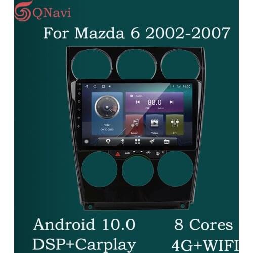 QNavi Android 10.0 Car Radio Rrecorder Audio Player Head Unit For Mazda 6 2002-2007 Carplay DSP RDS With Canbus Plug and Play BT