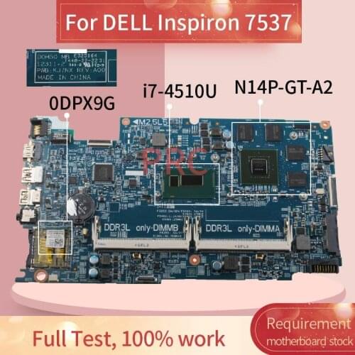 CN-0DPX9G 0DPX9G Laptop motherboard For DELL Inspiron 7537 i7-4510U Notebook Mainboard 12311-2 SR1EB N14P-GT-A2 2G DDR3