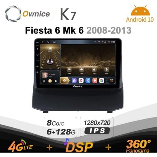 Ownice K7 Android 10.0 Car Radio Stereo for Ford Fiesta 6 Mk 6 2008 - 2013 4G LTE 360 2din Auto Audio System 6G+128G SPDIF