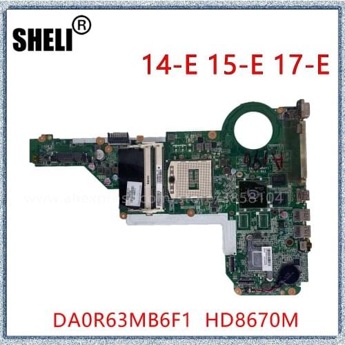 SHELI For HP Pavilion 14-E 15-E 17E Laptop Motherboard HD8670M 2GB GPU DA0R63MB6F1 713256-001 713256-501