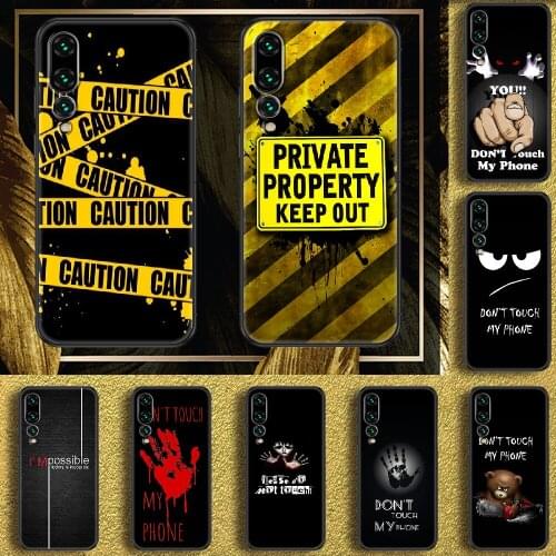 Don't Touch My Case Funny Phone case For Huawei P Mate P10 P20 P30 P40 10 20 Smart Z Pro Lite 2019 black silicone waterproof
