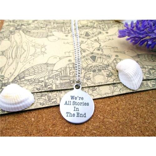 3pcs/lot Fashion stainless steel necklace "we're all stories in the end" Pendant necklace Jewelry Gift more style for choosing