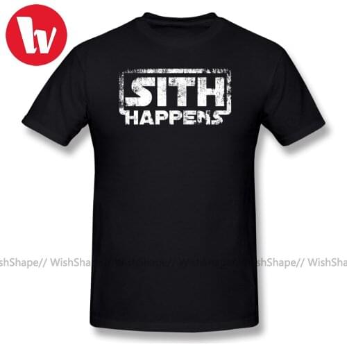Freak Tee Shirt Sith Happens T-Shirt Men Letter Print Graphic Basic T Shirt Male 5XL 6XL Tshirt Short Sleeve Casual T Shirts
