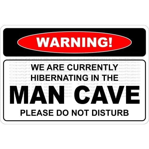 StickerPirate Warning We are Currently Hibernating in The Man Cave 8" x 12" Metal Novelty Sign Aluminum NS