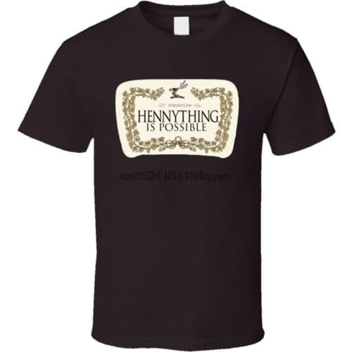 Hennything Is Possible Cognac Brandy Alcohol Parody Dark Chocolate T Shirt