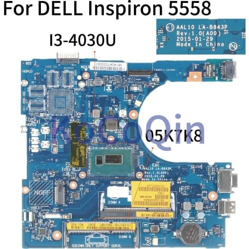 KoCoQin Laptop motherboard For DELL Inspiron 3458 5558 5758 I3-4030U Mainboard AAL10 LA-B843P CN-05K7K8 05K7K8 SR1EN CPU