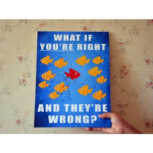 New Quality Fargo Fish Poster What If You're Right And They Are Wrong Frameless Painting Decorative Pictures