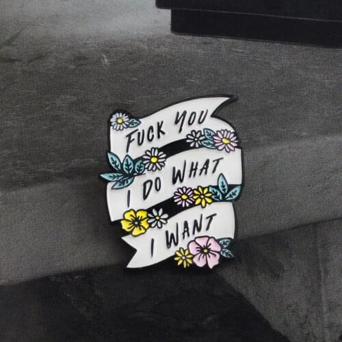 2019 NEW Quote I DO WHAT I WANT Enamel Brooches Gift for Girl women up Feminist icons Button Badge pin for Clothes jewelry