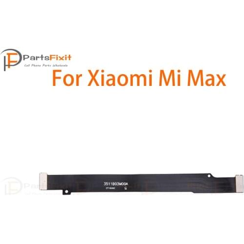 Motherboard Flex Cable for Xiaomi Mi Max Main Board Connector Motherboard Flex Ribbon Replacement Parts