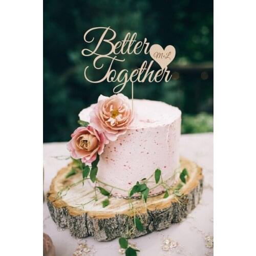 Better Together Cake Topper Wedding Cake Topper Rustic Cake Topper Personalized Wood Cake Topper