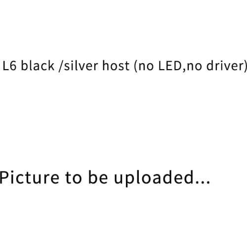 L6 black /silver host (no LED,no driver)
