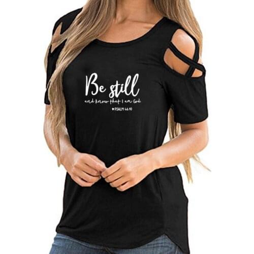 Be Still and Know That God T-Shirt Women Religious Christian TShirt Casual Summer Faith Graphic Top Tee