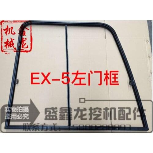 Excavator accessories Excavator Hitachi EX120/200/300-5 door frame/glass door frame/frame/glass frame