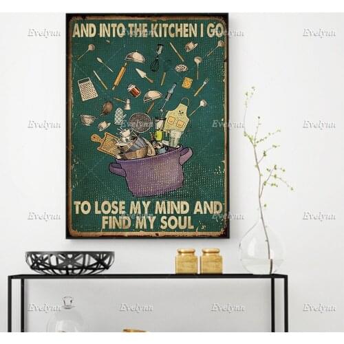 Baking Baker And Into The Kitchen I Go To Lose My Mind And Find My Soul Poster Home Decor Prints Wall Art Canvas Unique Gift