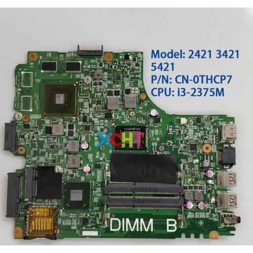 CN-0THCP7 0THCP7 THCP7 w I3-2375M CPU GT625M/1G GPU 12204-1 for Dell 2421 3421 5421 NoteBook PC Laptop Motherboard Mainboard