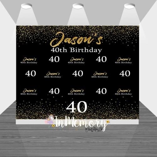 Black and Gold Photo Background Customize 40th Birthday Party Decoration for Adult Birthday Photocall Backdrop Banner