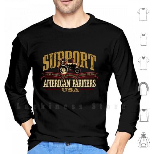 Support American Farmers Hoodies Long Sleeve Farm America Rural Food Harvest