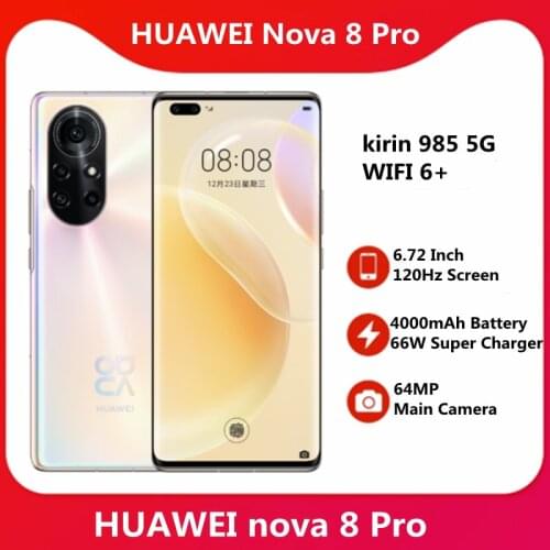 Original Huawei Nova 8 Pro 5G SmartPhone 6.72'' 120Hz OLED Screen Kirin 985 5G SOC 4000mAh Battery 66W Super Charge 64MP Camera