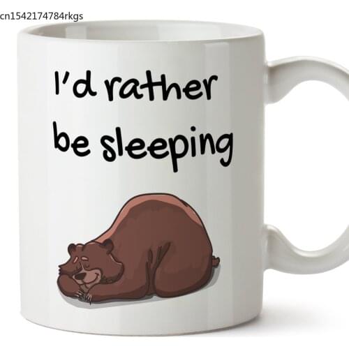 Funny and Original Mug I'd Rather Be Sleeping Perfect Gift Ceramic Mug 11 Oz