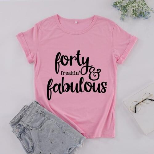 Forty Freakin Fabulous 40th Birthday Shirts Born In 1981 Fashion Short Sleeve Top Tee Cotton Women Female Tshirt O Neck Clothing