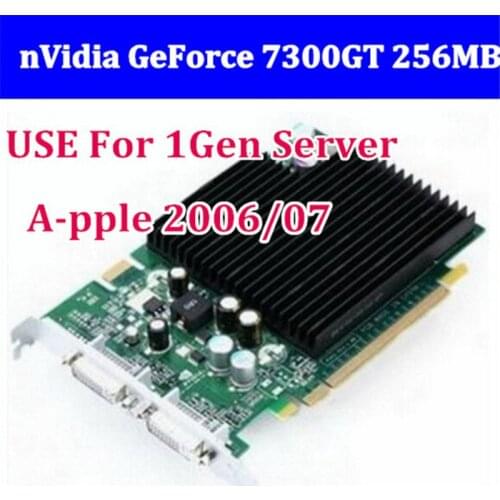 New Original High Quality for Mac Pro nVidia GeForce 7300GT 256MB MacPro Video Card 1st gen video card have 8800gt