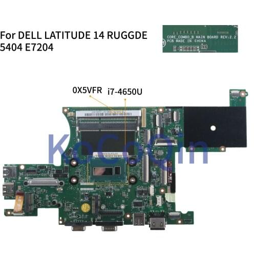KoCoQin Laptop motherboard For DELL Latitude 14 ruggde E5404 E7204 Mainboard 0X5VFR CN-0X5VFR COMBO SR16H I7-4650U CPU