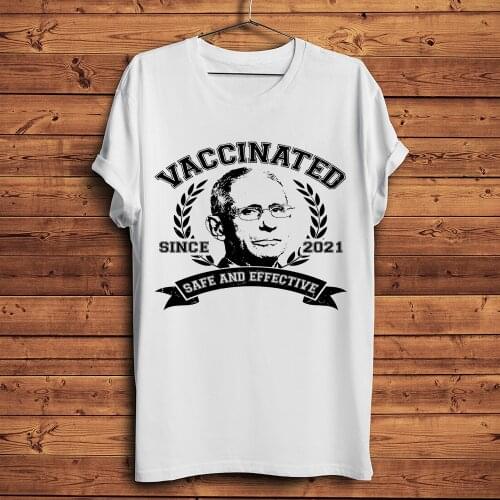 Dr Fauci Vaccinated Safe And Effective cool tshirt men 2021 summer new white casual t shirt unisex streetwear tee