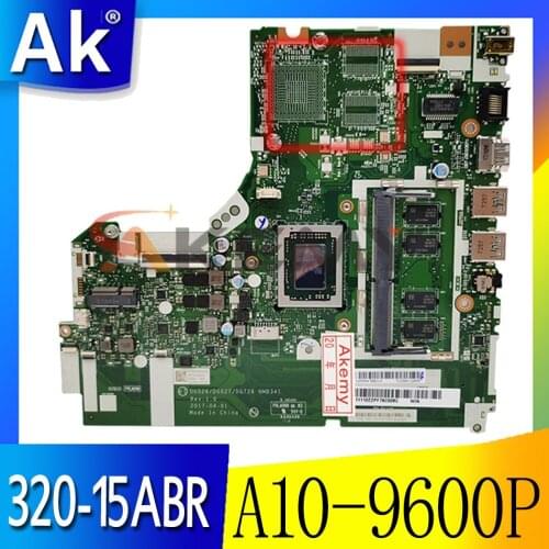 Akemy DG526 DG527 DG726 NMB341 NMB-341 Main board For Lenovo IdeaPad 320-15ABR laptop motherboard A10-9600P CPU full tested