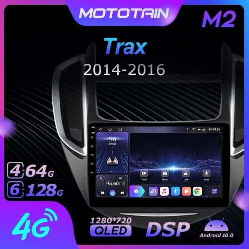 Mototain Android 10.0 6G+128G Car Radio Stereo for Chevrolet Trax 2014 - 2016 Auto Audio GPS 4G LTE System head unit 1280*720