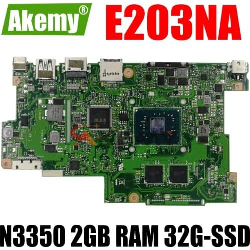 Akemy E203NA Motherboard For Asus E203N E203NA E203M E203MA Laotop Mainboard Motherboard W/ N3350 2GB RAM 32G-SSD
