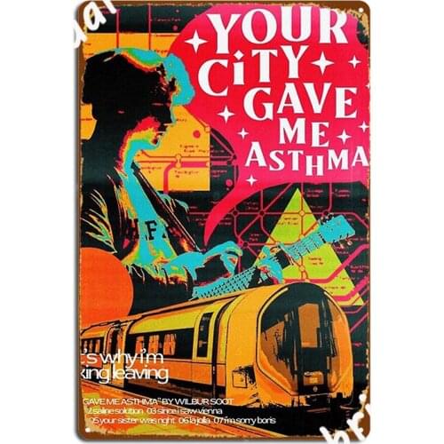 Your City Gave Me Asthma Wilbur Soot Metal Signs Plaques Retro Club Bar Wall Cave Metal Posters