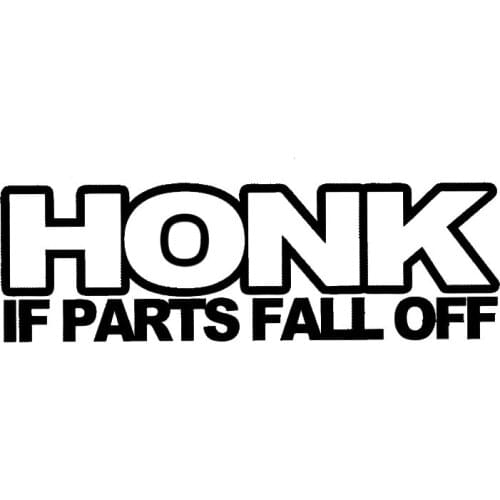 18*5.6CM HONK IF PARTS FALL OFF Interesting Car Vinyl Body Accessories Cool Car Drift Decal Stickers