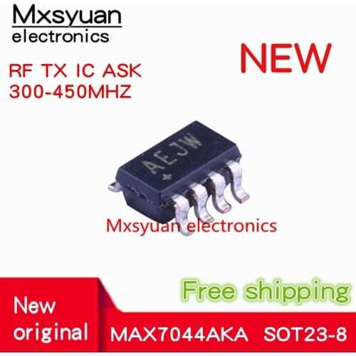 10pcs~100pcs MAX7044AKA MAX7044AKA+T MAX7044 AEJW SOT23-8 New RF transmitter 300MHz to 450MHz