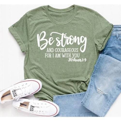 Be Strong and Courageous Christian T-Shirt Joshua 1:9 Clothing Religious Hipster Tee Stylish Jesus Faith Outfits art Oversize
