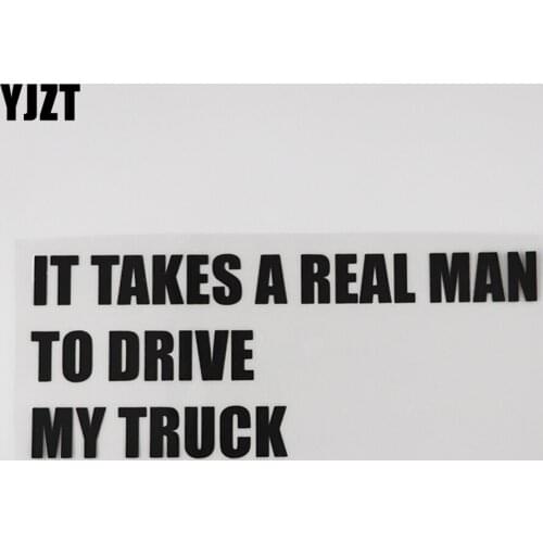 YJZT 18CM*7.3CM IT TAKES A REAL MAN TO DRIVE MY TRUCK Decal Car Sticker Vinyl Letters Black/Silver 13D-0167