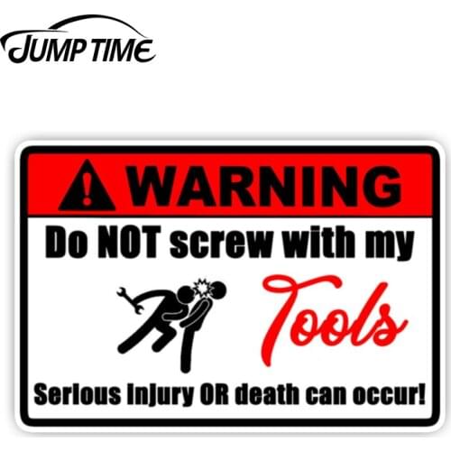 JumpTime 13cm x8.7cm Warning Dont Screw with my tools sticker decal Laptop Luggage Dope Bumper Waterproof Car Accessories