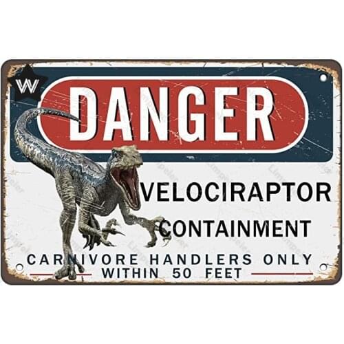 Tin Sign Danger Velociraptor Containment Metal Sign Tin Plaque Vintage Wall Sticker Warning Metal Poster for Man Cave Club Decor