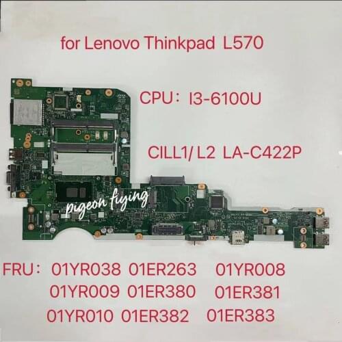 LA-C422P for Lenovo Thinkpad L570 Laptop Motherboard CPU:I3-6100U FRU:01YR038 01YR008 01YR009 01YR039 01YR011 01ER382 01ER263