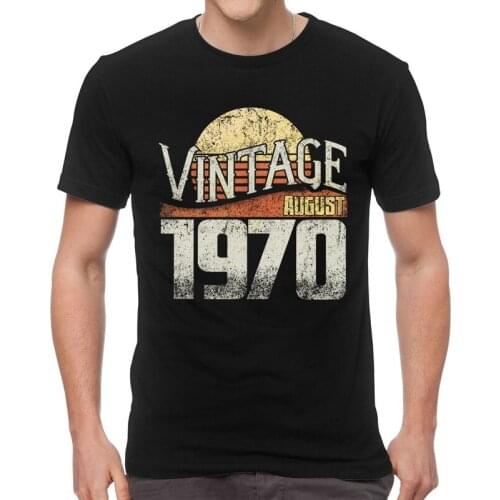 Born In 1970 August T-shirt Mens Novelty T Shirt Short Sleeve 100% Cotton 50 Year Old 50th Birthday Tshirt Cool Tee Top