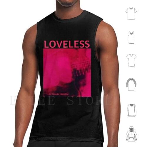 My Bloody Valentine Loveless Tank Tops Vest Sleeveless My Bloody Valentine Loveless My Bloody Valentine Isnt Anything