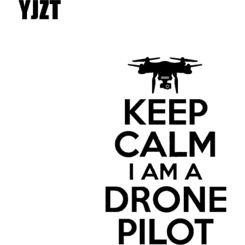 YJZT 10.4CM*16CM "KEEP CALM I AM A DRONE PILOT " UAV Personality Car Sticker Vinyl Decal Black/Silver C3-0192