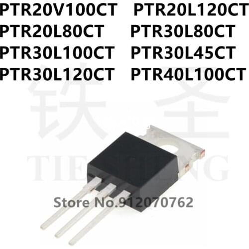 10PCS PTR20V100CT PTR20L120CT PTR20L80CT PTR30L80CT PTR30L100CT PTR30L45CT PTR30L120CT PTR40L100CT TO-220