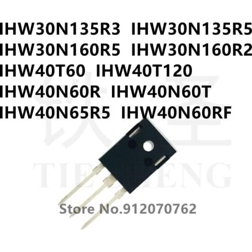 10PCS IHW30N135R3 IHW30N135R5 IHW30N160R5 IHW30N160R2 IHW40T60 IHW40T120 IHW40N60R IHW40N60T IHW40N65R5 IHW40N60RF TO-247