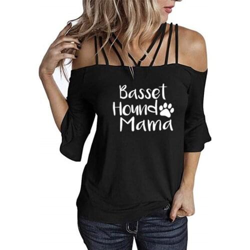 Summer Cotton Women T Shirt Basset Hound Mama Printed shoulder sling Tee Shirt Women Clothes Mujer