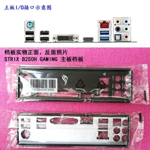 Original IO I/O Shield BackPlate Blende Bracket For Asus STRIX B250H GAMING