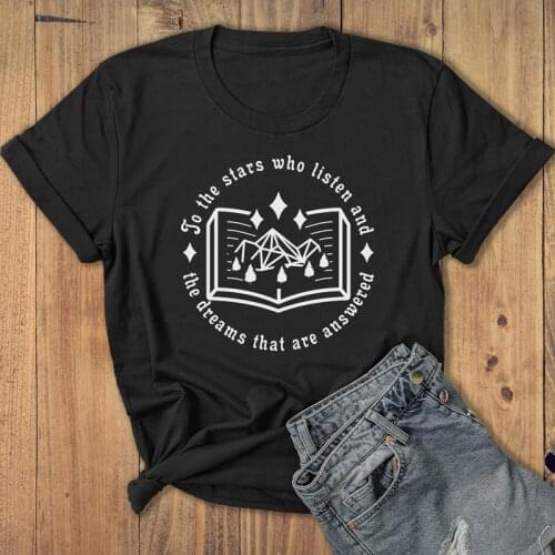 To The Stars Who Listen And The Dreams That Are Answered T-shirt Aesthetic Women Wanderlust Adventure Outdoorsy Tshirt Top