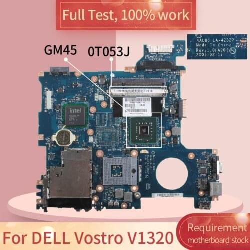 For DELL Vostro V1320 1320 LA-4232P 0T053J GM45 DDR2 Notebook motherboard Mainboard full test 100% work